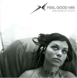 Feel Good Mix-the Best of 2004