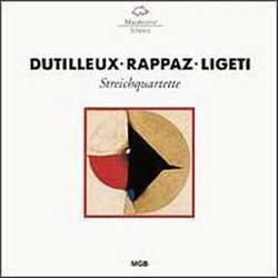 Dutilleux, Rappaz, Ligeti: Streichquartette