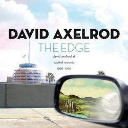 The Edge - David Axelrod at Capitol Records 1966-1970