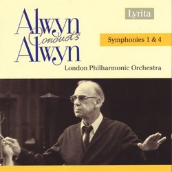Alwyn conducts Alwyn: Symphonies 1 & 4