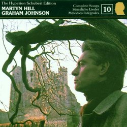 The Hyperion Schubert Edition 10 / Martyn Hill, Graham Johnson