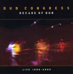 Decade of Dub Live 1996-2005