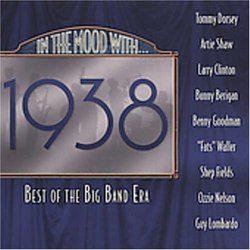 In The Mood With: Best of the Big Band Era 1938