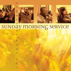 Joe Pace Presents: Sunday Morning Service