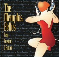The Memphis Belles--Past Present & Future