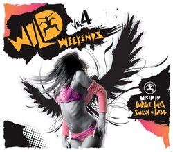 Wild Weekends Vol 4: Mixed by Judge Jules & Smash N Grab