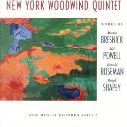 New York Woodwind Quintet Plays Bresnick, Powell, Roseman, Shapey