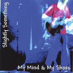 My Mind & My Shoes