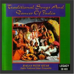 Traditional Songs & Dances Of India: Ragas With Sitar