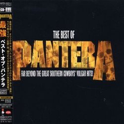 Best Of Pantera: Far Beyond The Great Southern Cowboys' Vulgar Hits!
