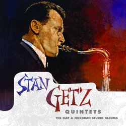 Stan Getz Quintets: The Clef & Norgran Albums