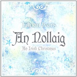 An Nollaig: An Irish Christmas by Eileen Ivers (2007-11-20)