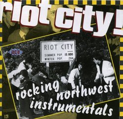 Riot City!: Rocking Northwest Instrumentals