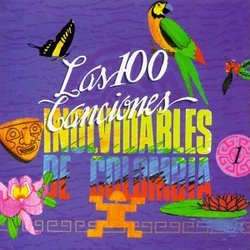 100 Canciones Inolvidables De Colombia 1