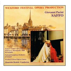 Pacini - Saffo / Pedaci, Pencheva, Bertagnolli, Ventre, A. Hall, De Candia, Baronchelli, Benini [Wexford Festival Live]