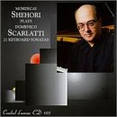 Mordecai Shehori plays Domenico Scarlatti: 21 Keyboard Sonatas
