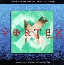 Vortex - Quantum Gate II: Original Soundtrack, From The Virtual Cinema Interactive Movie