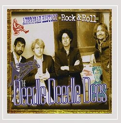 American History + Rock-N-Roll = The Deedle Deedle Dees
