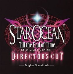Star Ocean: Till the End of Time Director's Cut OST