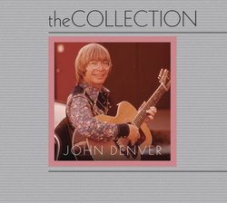 The Collection:John Denver (Rhymes & Reasons/Poems,Prayers And Promises/Rocky Mountain High)