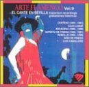 Arte Flamenco, Vol. 9 : Escacena, Gordito de Triana, Cojo Luque, Niño de Priego, Jose Rebollo