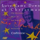 Love Came Down at Christmas: The Christmas Music of Leo Sowerby