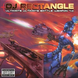 D.J. Rectangle - Ultimate Ultimate Battle Weapon Vol. 7.0