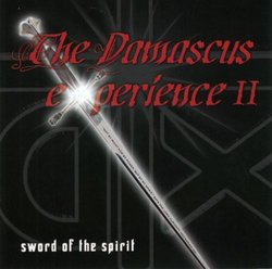 The Damascus Experience, Vol. 2: Sword of the Spirit
