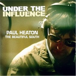 Paul Heaton: Under The Influence