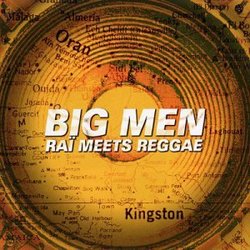 Big Men: Rai Meets Reggae