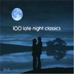 100 Late Night Classics [United Kingdom]