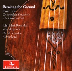 Breaking the Ground: Music from Christopher Simpson's The Division Viol