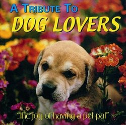 A Tribute to Dog Lovers