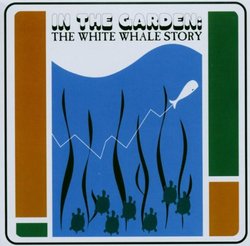 In the Garden: White Whale Obscurities