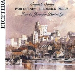 Frederick Delius, Ivor Gurney : English Songs