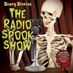 Scary Stories: The Radio Spook Show