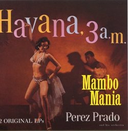 Mambo Mania / Havana 3 Am