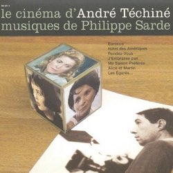 Le cinéma d'André Téchiné, musiques de Philippe Sarde
