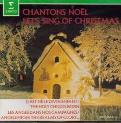 Chantons Noel - Let's Sing of Christmas - Maitrise Saint-Pierre Aux Liens de Bulle (Erato)