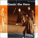 Gassir, The Hero