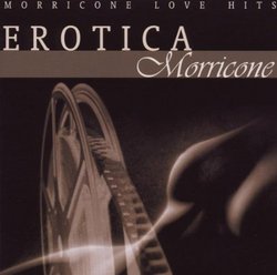 Erotica Morricone: So Sweet So Sensual
