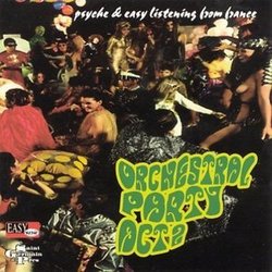 Orchestral Party Act 2: Psyche & Easy Listening From France