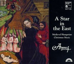 A Star in the East: Medieval Hungarian Christmas Music