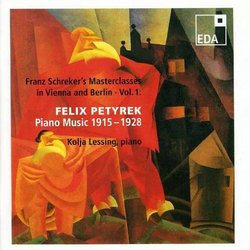 Schreker School: Piano Music of Felix Petyrek