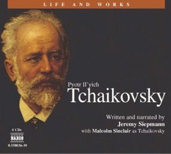 Tchaikovsky (Life and Works (Naxos))