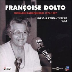 Anthologie Radiophonique: Lorsque L'Enfant Parait