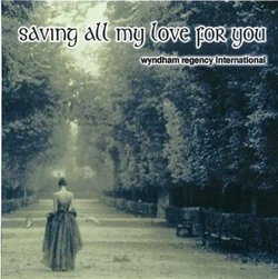 Saving All My Love for You