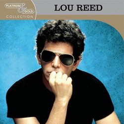 The Platinum & Gold Collection Lou Reed