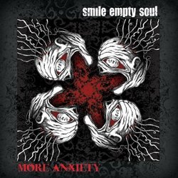 More Anxiety by Smile Empty Soul (2010-03-09)