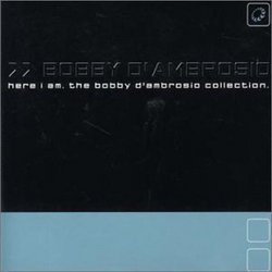 Here I Am: The Bobby d'Ambrosio Collection